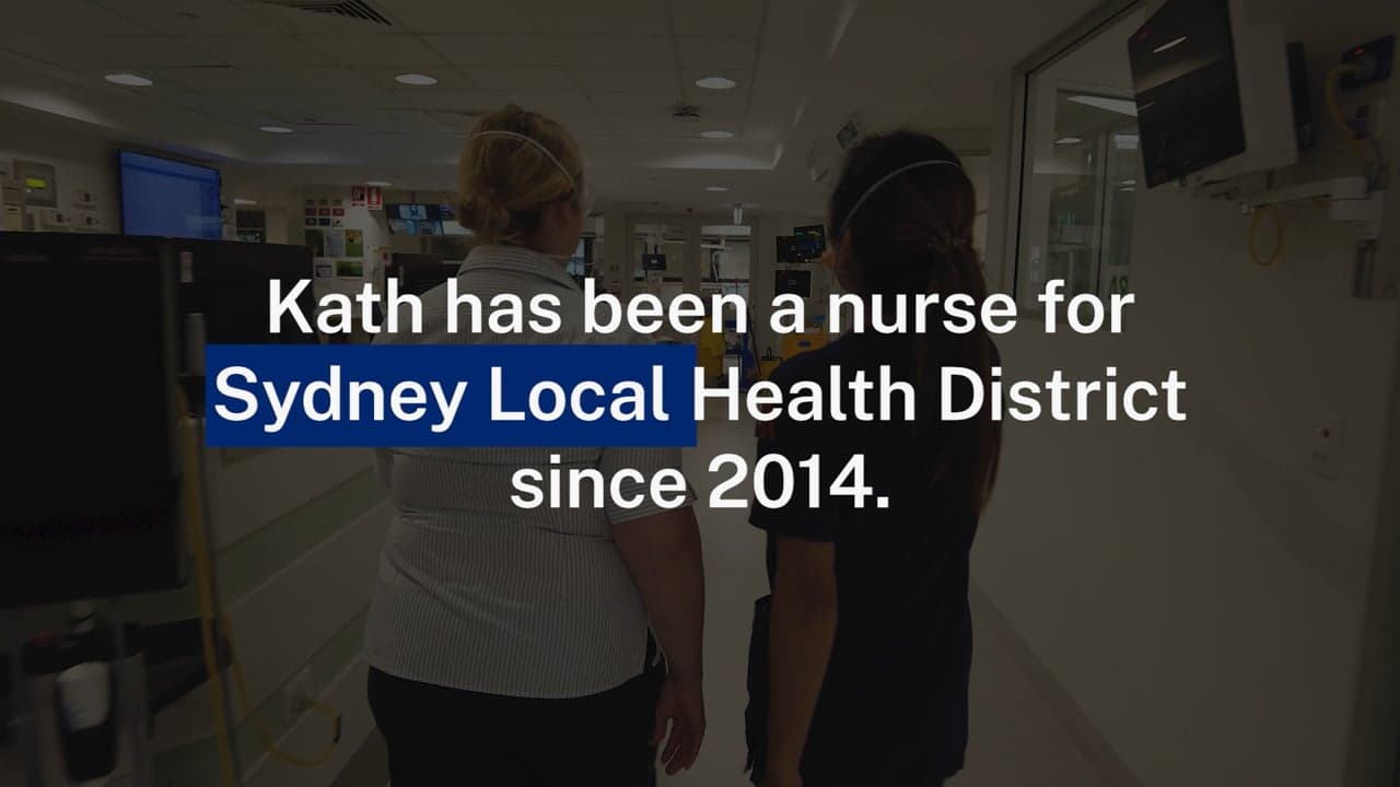 Still from the campaign video: “Kath has been a nurse for Sydney Local Health District since 2014.”